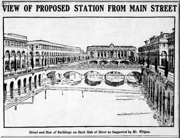 Drawing titled: View of Proposed Station from Main Street.  Street and Row of Building on Each Side of River as Suggested by Mr. Wilgus.